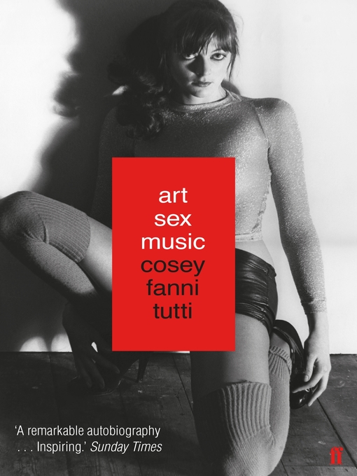 Title details for Art Sex Music by Cosey Fanni Tutti - Available